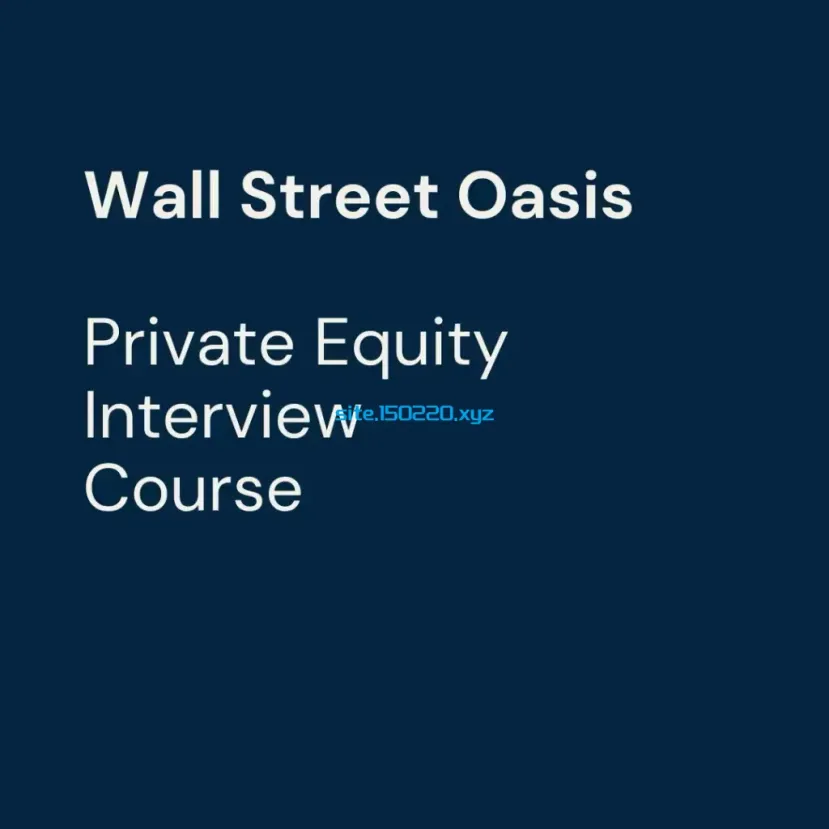 图片[1]-Wall Street Oasis – Private Equity Interview Course-TheTrendFollowing