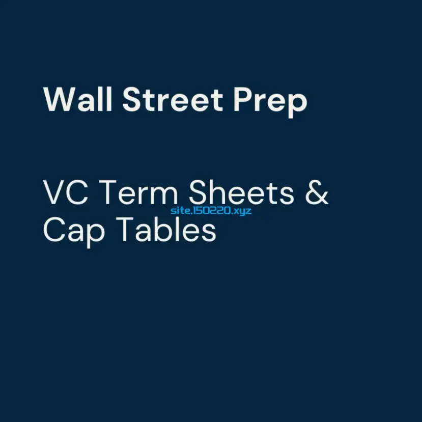 图片[1]-Wall Street Prep – VC Term Sheets & Cap Tables-TheTrendFollowing