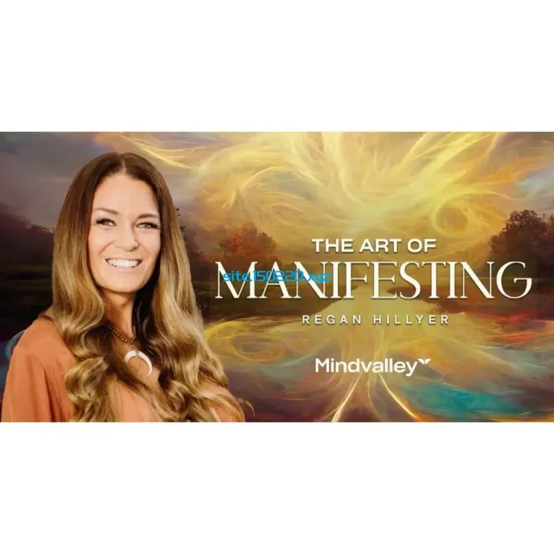 [Mindvalley Course] The Art of Manifesting by Regan Hillyer